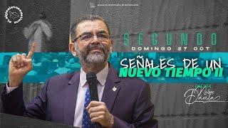 SEÑALES DE UN NUEVO TIEMPO II | PASTOR NELSON DÁVILA | SEGUNDO SERVICIO | 27 OCTUBRE 2024