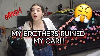 MY BROTHERS RUINED MY CAR!!! (AHHHH)