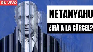 Netanyahu ¿Irá a la cárcel ? - Irving Gatell EN VIVO