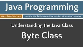 Learn Java Programming - Byte Class Tutorial