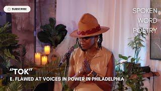 E. Flawed - "Tok" @ Voices In Power | Spoken Word Poetry