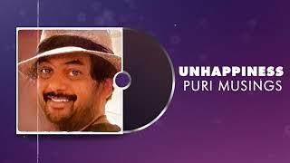 Unhappiness  | Puri Musings by Puri Jagannadh | Puri Connects | Charmme Kaur