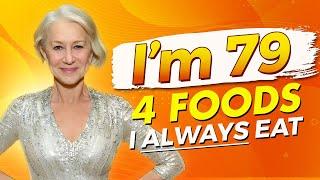 Helen Mirren Shares Her Beauty Secrets at 79: 4 FOODS I EAT EVERYDAY!