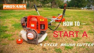 How to Start 4 Stroke Brush Cutter | No Mixing Fuel | Proyama