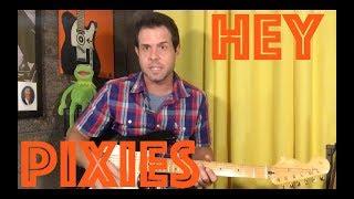 Guitar Lesson: How To Play "Hey" By (The) Pixies