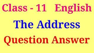 The address Question answer | Snapshot chapter 2 question answer