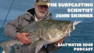 The Surfcasting Scientist - John Skinner on the Saltwater Edge Podcast - Northeast Fishing Edition