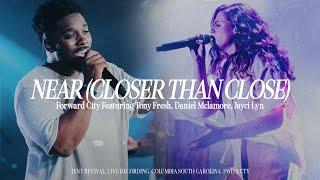 NEAR (CLOSER THAN CLOSE) [feat. Tony Fresh, Daniel McLamore & Jayci Lyn] | Forward City Music