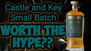 Castle and Key Small Batch Review | Worth the Hype???