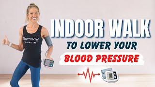 Indoor Walk To Lower Your Blood Pressure (LOW IMPACT)