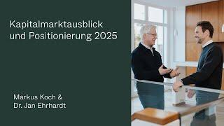 DJE Kapital AG - Anlagestrategie & Ausblick 2025 mit Dr. Jan Ehrhardt und Markus Koch