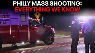 Deadly mass shooting in Philadelphia: Everything we know