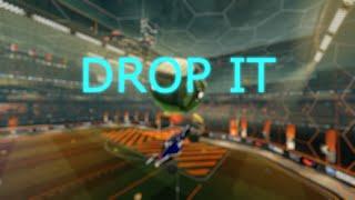 Drop It - Rocket League Montage