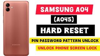 Samsung A04 hard reset, pin password pattern unlock (A045m)phone screen remove