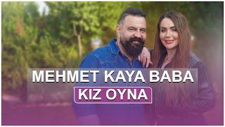 Mehmet Kaya Baba - Kız Oyna