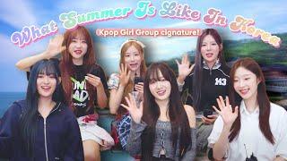 How To Spend Your Hot Summer in KOREA Feat. Kpop Girl Group 'cignature'!