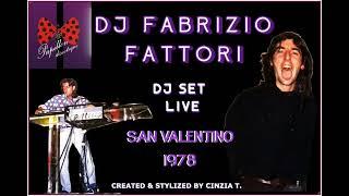 DJ FABRIZIO FATTORI@LIVE AT THE PAPILLON FOR SAN VALENTINO 1978 (VIDEO BY CINZIA T)