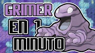 GRIMER EN 1 MINUTO!!