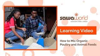 Learning Video: How to Mix Organic Poultry and Animal Feeds