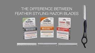 What is the Difference Between the Feather Styling Razor Blades?