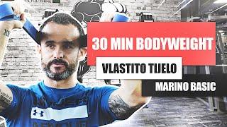 "30-minutni trening za vježbanje tijela s vlastitom težinom"  - BODYWEIGHT TRENING