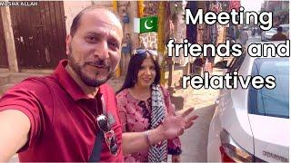 MEETING OUR FRIENDS AND RELATIVES IN PAKISTAN || FINAL DAYS IN PAKISTAN  ||