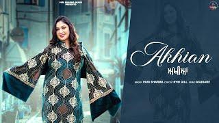 AKHIAN | PARI SHARMA | Rym Gill | ASQUARE | Latest Punjabi Songs 2024 | New Punjabi Song