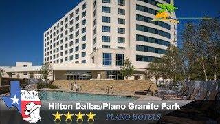 Hilton Dallas/Plano Granite Park - Plano Hotels, Texas