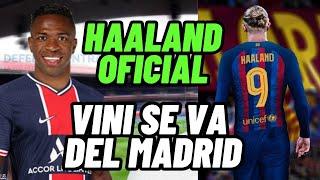 OFICIAL- VINICIUS SE VA DEL REAL MADRID Y LLEGA HAALAND ¡David Valdearenas emitiendo en directo!