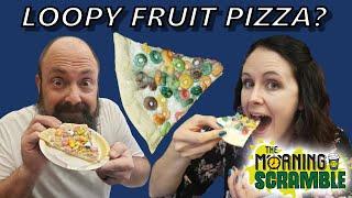 Froot Loops on Pizza? We have thoughts!