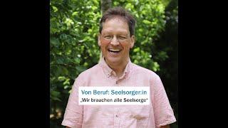 Von Beruf Seelsorger:in: "Wir brauchen alle Seelsorge"