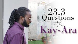 23.3 Questions with Kay-Ara | KhoPhi