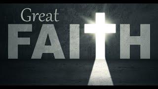 "Great Faith" "Pastor Lee Sexton" Wednesday Evening 09/04/2024