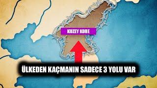 Kuzey Kore'den Nasıl Kaçılır ? Sadece 3 Yolu Var