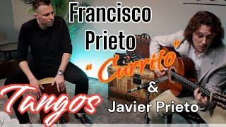 Francisco Prieto "Currito" & Javier Prieto in Solera Flamenca. "TANGOS"