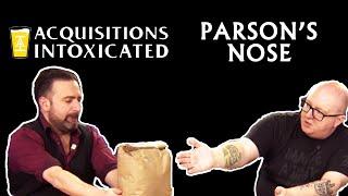 Acquisitions Intoxicated - Parson's Nose - Episode 240