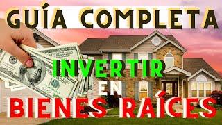 Invertir en Bienes Raíces | La Guía COMPLETA Para Principiantes Para Invertir  en ESTADOS UNIDOS