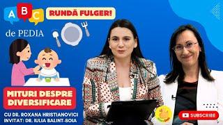 Mituri despre diversificare: Rundă fulger cu medicii pediatri | ABC DE PEDIA, ep. 21