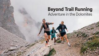 ASICS Trail | Beyond Trail Running | Adventure in the Dolomites