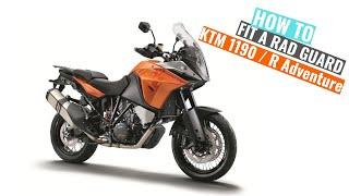 KTM 1190 & 1190-R Adventure 2013 - 2016 Rad Guard fitting instructions