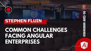 Common Challenges Facing Angular Enterprises | Stephen Fluin | ng-conf: Hardwired