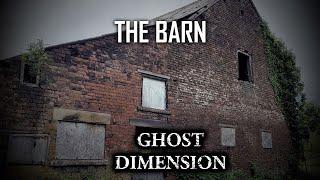 The Barn - Ghost Dimension - SE5 EP8 - #hauntedplace #hauntedhouse #paranormal