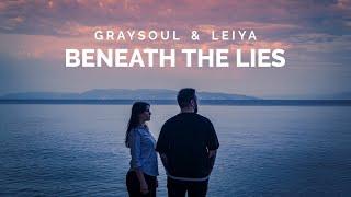 GRAYSOUL feat. LEIYA - BENEATH THE LIES (OFFICIAL MUSIC VIDEO)