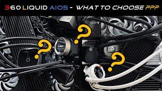 360 LIQUID AIOS - What to choose?