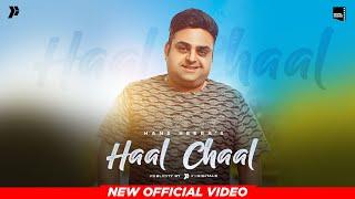 Haal Chaal (Official Video) - Hans Heera | Veen Ranjha |  Punjabi Song 2022