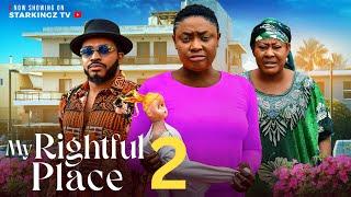 MY RIGHTFUL PLACE 2-  LIZZY GOLD, MALEEK MILTON,  - 2024 Latest Nigerian Movie