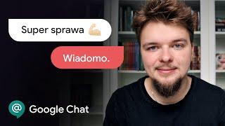 Google Chat - najszybsza metoda kontaktu z współpracownikami.