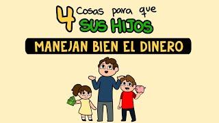 Educación Financiera - Qué Hacer para que tus Hijos Manejan bien el Dinero 