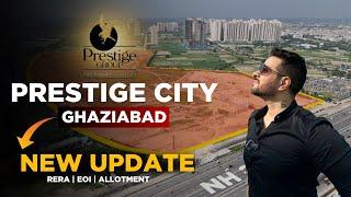 Prestige City Ghaziabad: New Update