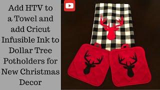 Use Heat Transfer Vinyl and Cricut Infusible Ink to make a Christmas Towel and Potholders.